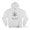 Smoke Weed And Masturbate Hoodie