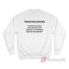 Trans Vaccinated I Am Not Actually Vaccinated Sweatshirt