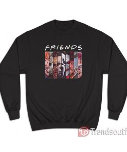 Friends Horror Movie Characters Sweatshirt