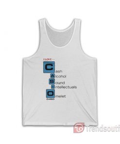 I Love Casio Cash Alcohol Sound Intellectuals Omelet Tank Top