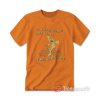 If I Don’t Turn It Into a Joke It Will Destroy Me T-shirt