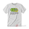 Please Be Patient God Isn't Finished With Me Yet T-Shirt