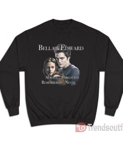 Twilight Bella And Edward Always Forgotten Sweatshirt
