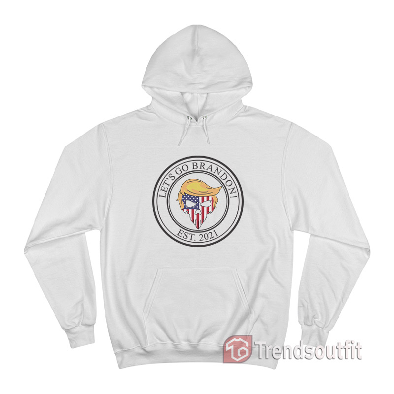 Skull Trump Let's Go Brandon Est 2021 Hoodie