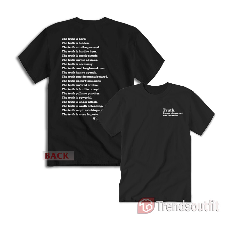 The Times Truth It's More Important Now Than Ever T-Shirt