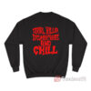 Serial Killer Documentaries and Chill Sweatshirt