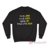 Live Like John Love Like Kayce Fight Like Rip Don't Give Af Like Beth Sweatshirt