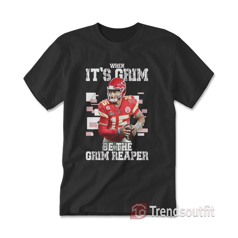 Patrick Mahomes When It’s Grim Be The Grim Reaper T-Shirt Black-Patrick Mahomes When It’s Grim Be The Grim Reaper T-Shirt Black-White