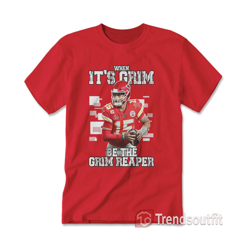 Patrick Mahomes When It’s Grim Be The Grim Reaper T-Shirt Red-White