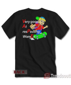 Yeah I Vape Very Good At Respecting Women T-Shirt Back