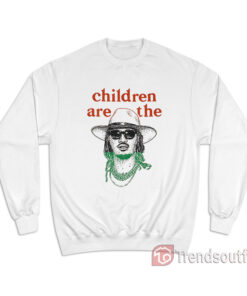 Anwar Carrots Children Are The Future Sweatshirt