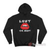 Lust Or Bust Lips Hoodie
