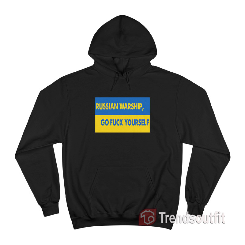 Russian Warship Go Fuck Yourself Hoodie