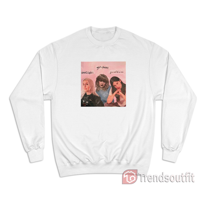 Phoebe Taylor Gracie Gaslight Gatekeep Girl Boss Sweatshirt
