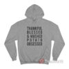 Thankful Blessed and Mashed Potato Obsessed Hoodie