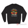 Vintage Of Course I Cum Fast I Got Fish To Catch Sweatshirt