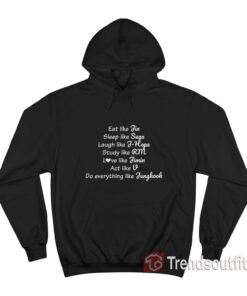 Eat Like Jin Sleep Like Suga Study Like J-Hope BTS Hoodie