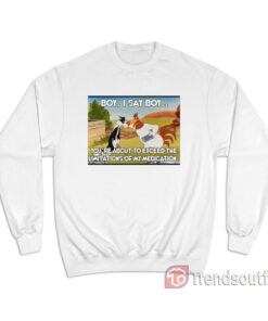 Funny Foghorn Leghorn Boy I Say Boy Sweatshirt