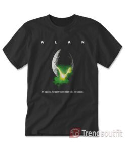 ALAN In Space Nobody Can Hear You In Space T-Shirt