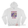 Patriarchy Is Over Hoodie