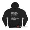 Sorry I Liked That Instagram of Yours From April 04 2012 Hoodie