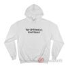 Your Girlfriend Is A Great Kisser Hoodie
