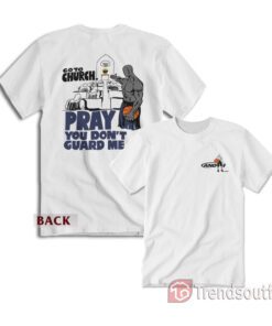 And1 Go To Church Pray You Don't Guard Me T-shirt