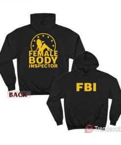 Cobra Kai William Zabka FBI Female Body Inspector Hoodie