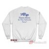 House Music In The Schools Now Sweatshirt