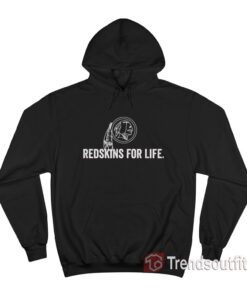 Washington Redskins For Life Hoodie