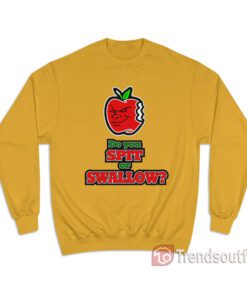 Vintage Carlito Do You Spit or Swallow Sweatshirt