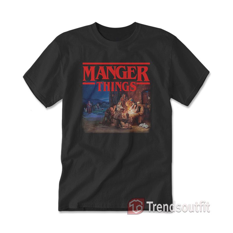 Stranger Things Manger Things T-Shirt