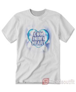 Cum In My Heart T-shirt