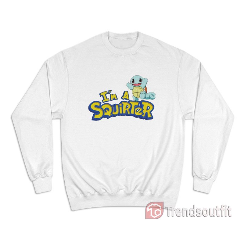 Pokemon Squirtle I'm A Squirter Zenigame Sweatshirt