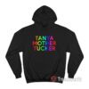 Tanya Mother Tucker Rainbow Hoodie