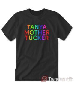 Tanya Mother Tucker Rainbow T-Shirt