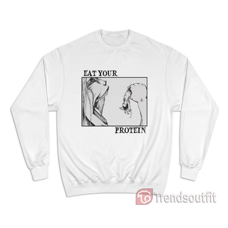 Attack On Titan Eat Your Protein Anime Gym Sweatshirt