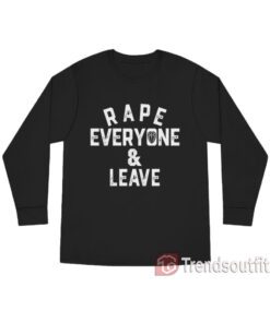 Roman Rape Everyone And Leave Long Sleeve Shirt