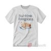 Slut 4 Crab Rangoons T-shirt