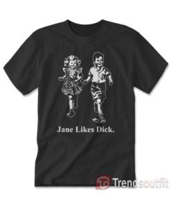 Scott Foresman Jane Likes Dick T-Shirt
