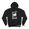 Duck Let's Get This Bread Hoodie