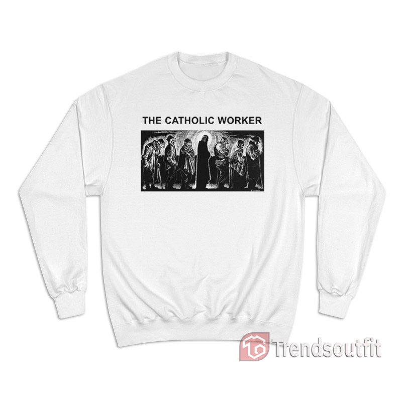 Megan Rice The Catholic Worker Sweatshirt