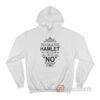 To Quote Hamlet Act III Scene iii Line 92 NO Stratford Ontario Hoodie