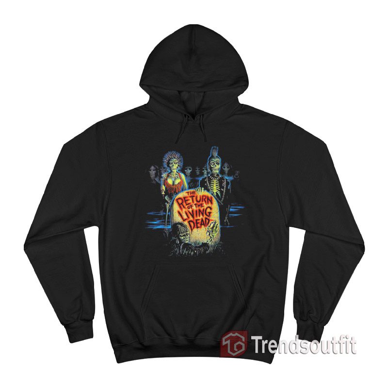 The Return of the Living Dead Horror Movie Hoodie