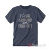 Dak Prescott Dallas Cowboys Fuck Around And Find Out T-shirt