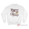 Employee Of The Month At The Dick Sucking Factory Sweatshirt