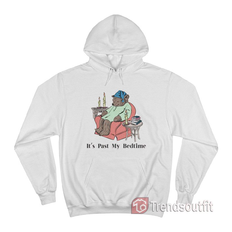 Bear It's Past My Bedtime Hoodie