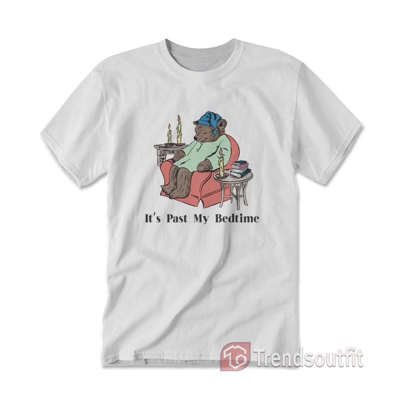 Bear It's Past My Bedtime T-shirt