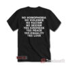 No Homophobia No Violence No Racism T-Shirt