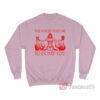 The Voices Told Me to Dump You Sweatshirt